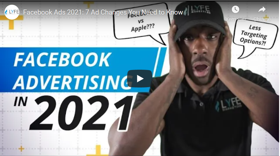 7 sự thay đổi và những dự đoán khi chạy quảng cáo Facebook 2021